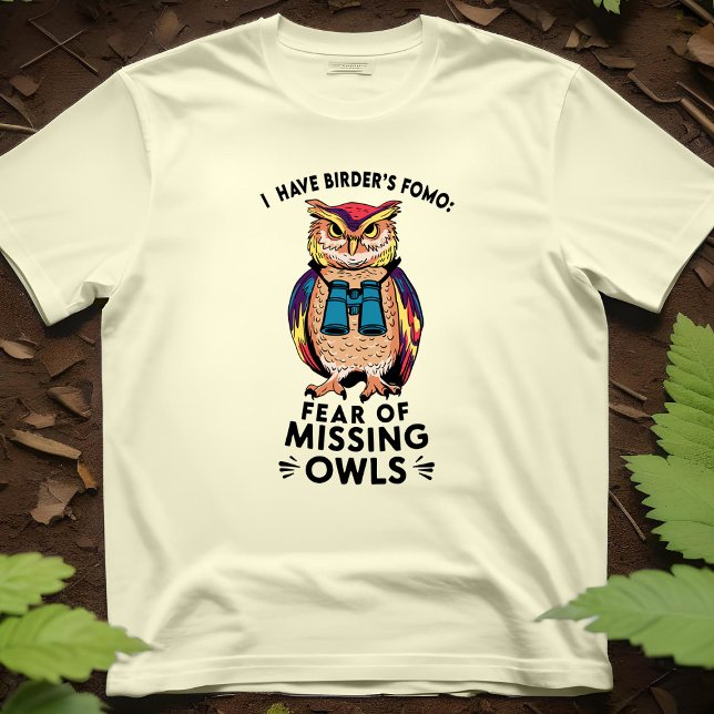 Owl FOMO Funny Vogelbeobachtung Vogelbeobachter Bi T-Shirt (Funny birdwatching owl shirt: Birding FOMO, Fear Of Missing Owls, ornithology humor for bird lovers)