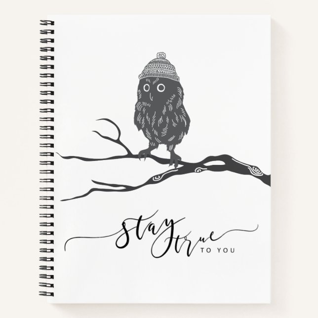 Owl Notebook - Bleibe True To You - Seien Sie selb Notizbuch (Vorderseite)