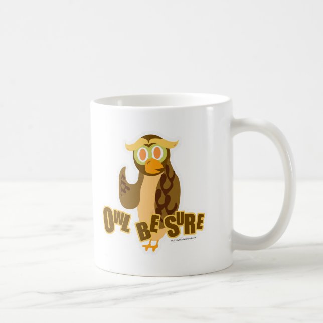 Owl Seien Sie sicher, Niedlicher Cartoon Spaß Bird Tasse (Rechts)