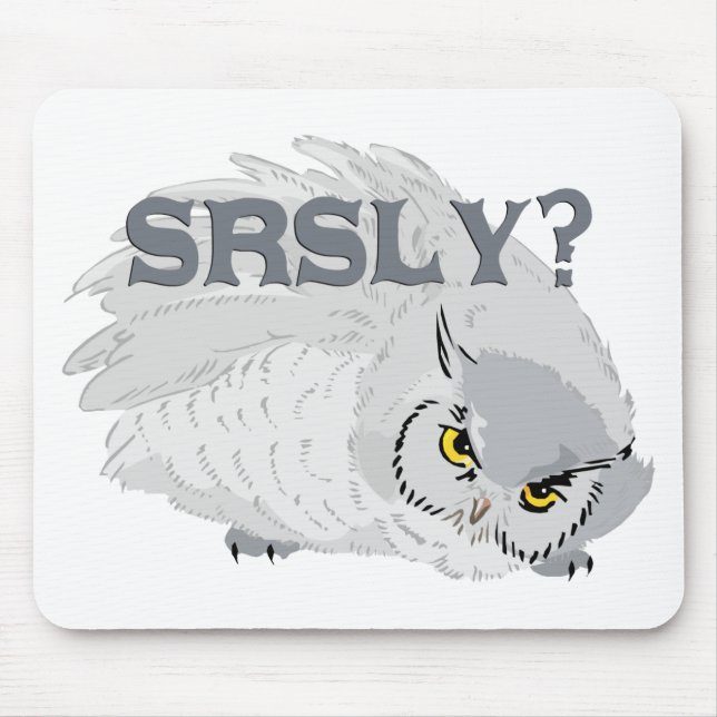 Owl SRSLY? Mousepad (Vorne)