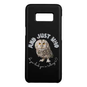 Owl: Und nur mit wem denkst du, dass du redest? Case-Mate Samsung Galaxy S8 Hülle