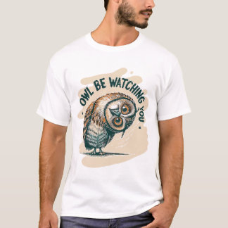 Owlen schauen dir zu T-Shirt
