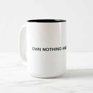 OWN NOTHING AND BE HAPPY Minimalist Mug Zweifarbige Tasse