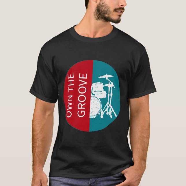 Own The Groove Drummer T-Shirt (Vorderseite)