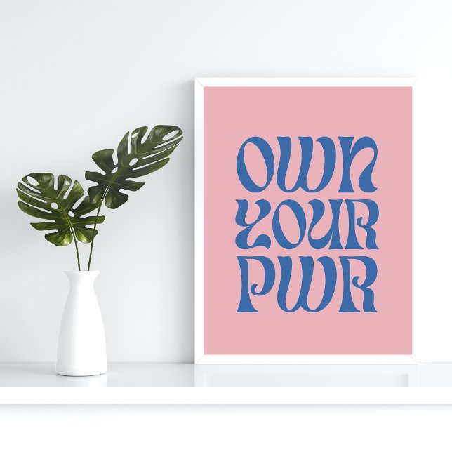 Own Your Power Retro Feminist Quote Poster – Pink  (Von Creator hochgeladen)