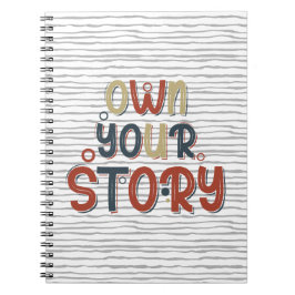 Own Your Story – Inspirational Typography Design Notizblock
