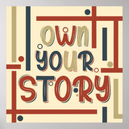 Own Your Story – Inspirational Typography Design Poster