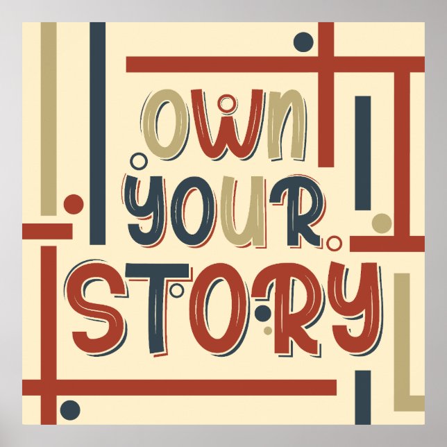 Own Your Story – Inspirational Typography Design Poster (Vorne)