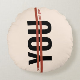 Own Your Story Shirt – Bold Motivational Quote Rundes Kissen