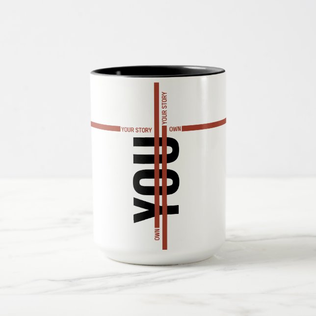 Own Your Story Shirt – Bold Motivational Quote Tasse (Zentrum)