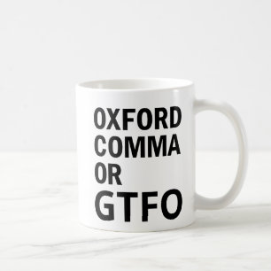 Oxford Comma oder GTFO Kaffeetasse