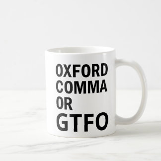 Oxford Comma oder GTFO Kaffeetasse