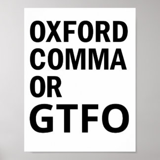 Oxford Comma oder GTFO Poster