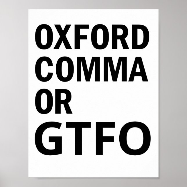 Oxford Comma oder GTFO Poster (Vorne)