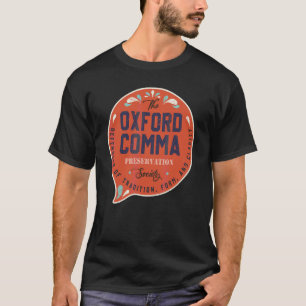 Oxford Comma Preservation Society Team T-Shirt