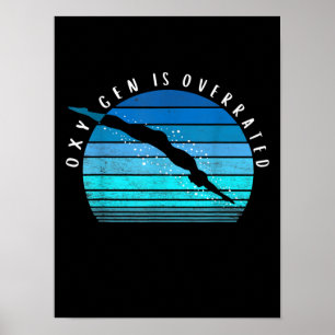 Oxygen ist übertrieben schwimmend Geschenke schwim Poster