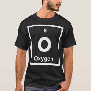Oxygen O Periodic Table of Elements Science Gifts T-Shirt