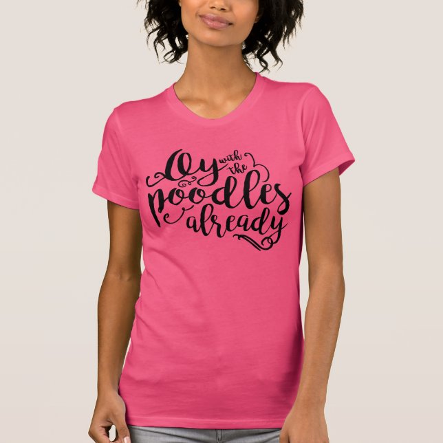 Oy mit dem Pudel-bereits pinkfarbenen T-Shirt (Vorderseite)