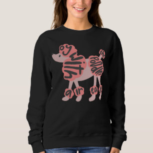 Oy mit den Poodles bereits Sweatshirt
