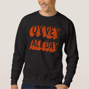 Oy Vey den ganzen Tag Zitat Purim Jüdische Redewen Sweatshirt