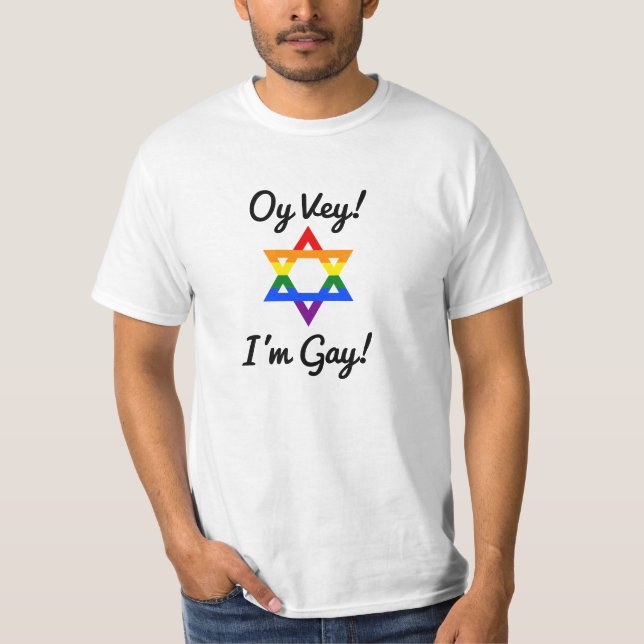 Oy Vey! Ich bin homosexuell! T-Shirt (Vorderseite)
