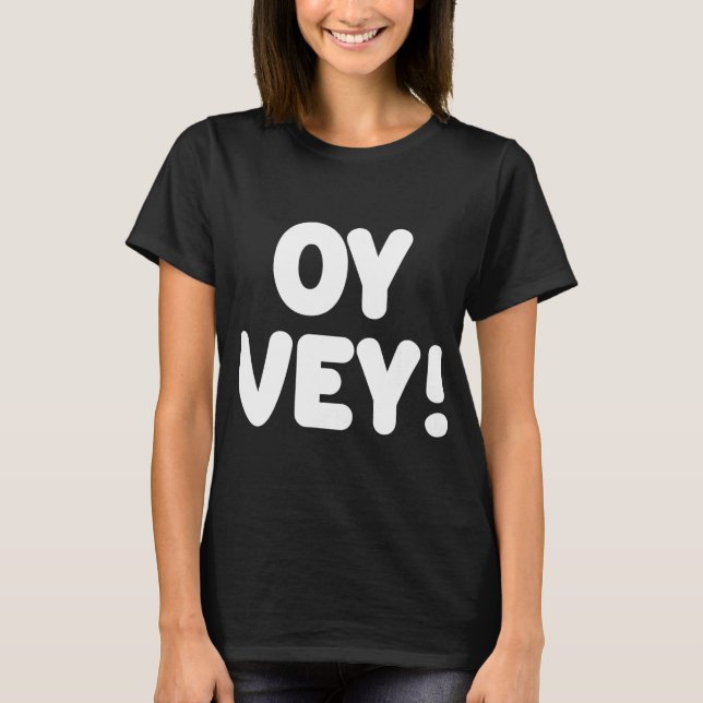 Oy Vey Jewish Yiddish Kosher Gym T-Shirt (Vorderseite)
