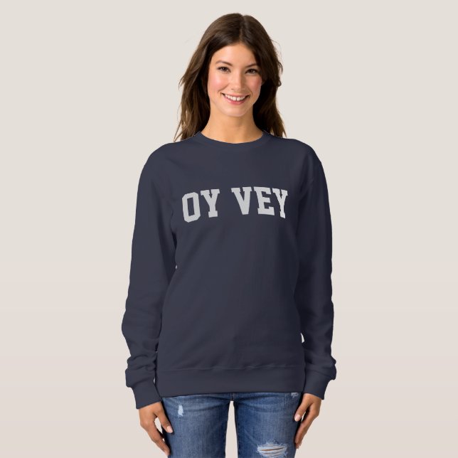 Oy Vey Lustiges Jüdisches Jiddisch  Sweatshirt (Vorne ganz)
