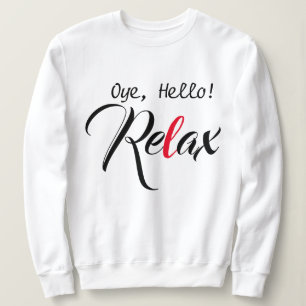 Oye Hello ! Relax Funny Desi T - Shirt Design