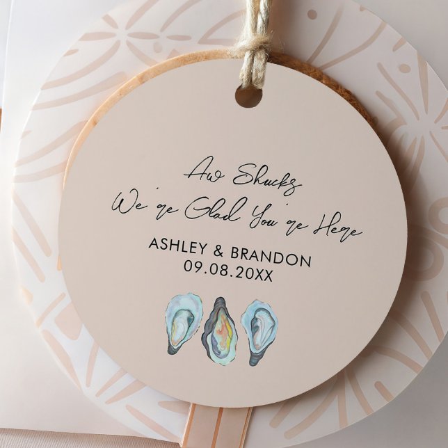 Oyster Aw Shucks We're Glad You're Here Wedding Geschenkanhänger (Von Creator hochgeladen)