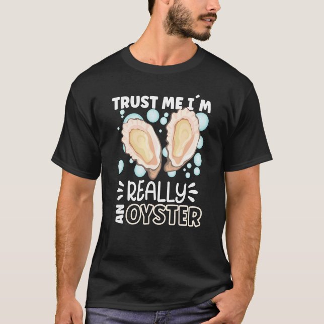 Oyster   Oyster Oyster Shucker Seashell Seafood 1 T-Shirt (Vorderseite)