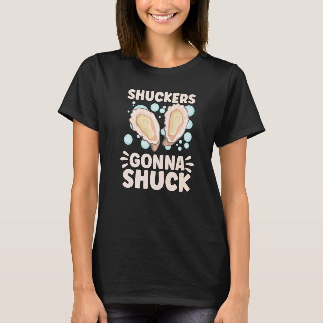 Oyster   Oyster Oyster Shucker Seashell Seafood T-Shirt (Vorderseite)