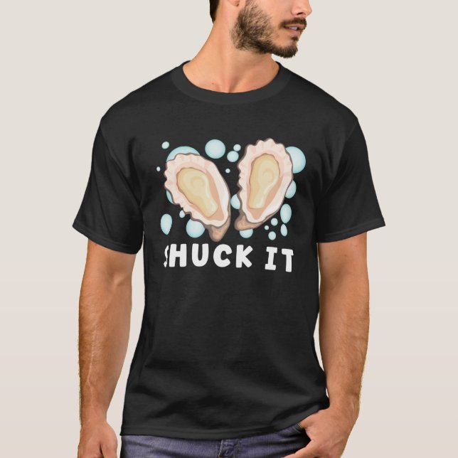Oyster   Oyster Oyster Shucker Seashell Seafood T-Shirt (Vorderseite)