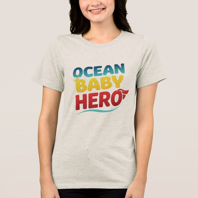 OZEAN BABY HELD Tri-Blend SHIRT (Vorderseite)