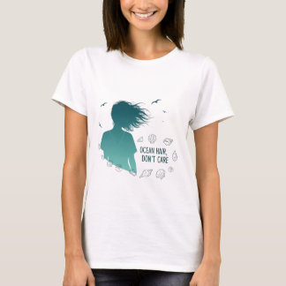 Ozean-Haare, wen kümmert's T-Shirt
