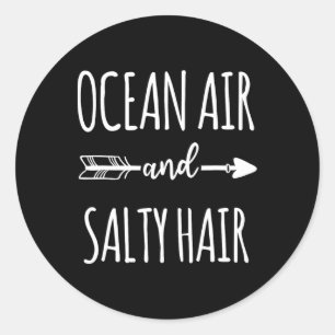 Ozeanluft und salzige Haare Strände Urlaub Funny S Runder Aufkleber