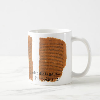 P46: Philipper 1:21 Tasse