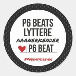 P6 BEATS lyttere aanerkender Runder Aufkleber