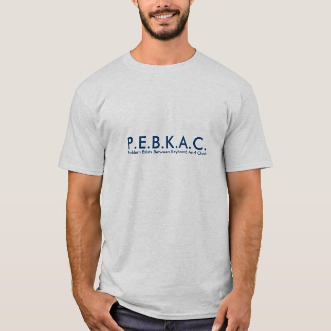 P.E.B.K.A.C. T - Shirt (Vorderseite)