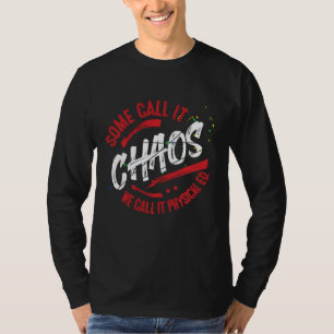 P E School Physische Bildung Lehrer Chaos T-Shirt
