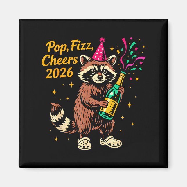 P Fizz Cheers 2026 Funny Raccoon New Year Design  Magnet (Vorne)