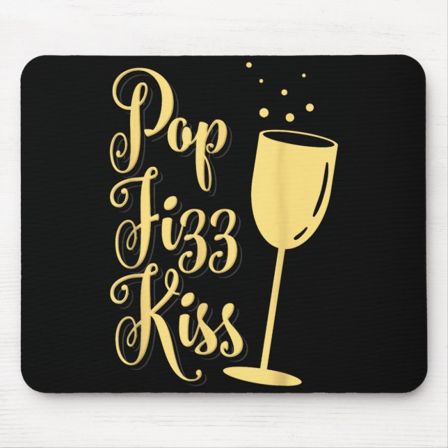P Fizz Kiss Funny New Years Eve Wine Champagne  Mousepad (Vorne)
