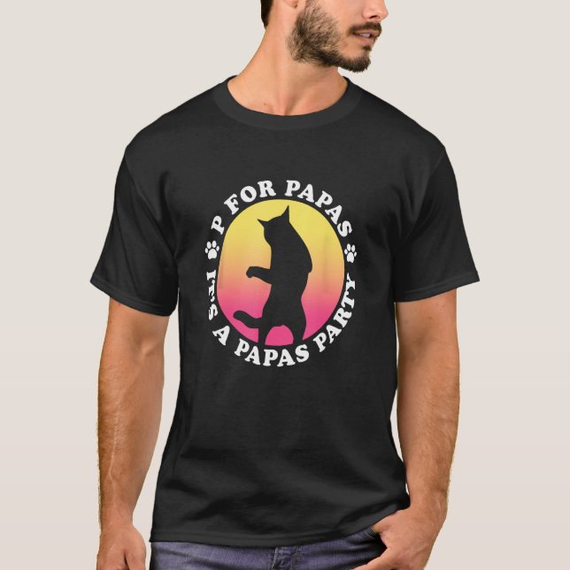 p für Papas - es ist eine Papas-Party-Tanzkatze T-Shirt (Vorderseite)