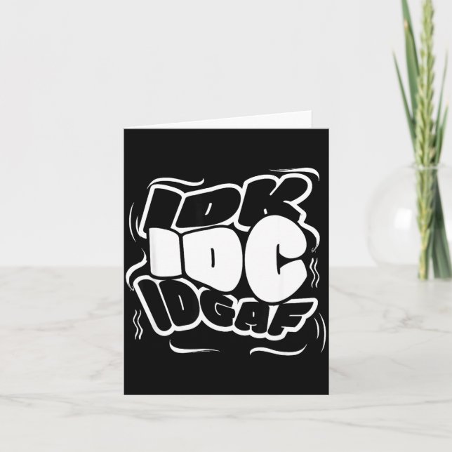P Graffiti Idk I Idgaf Funny Sarcasm Quote  Karte (Vorderseite)
