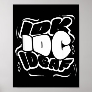 P Graffiti Keine Ahnung Ich Egal Lustig Sarkasmus Poster