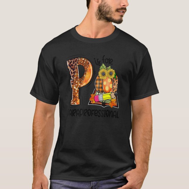P Is For Paraprofessional Leopard Pumpkin Fall Tha T-Shirt (Vorderseite)