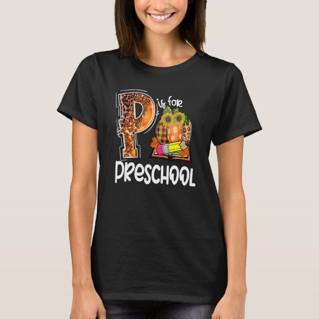 P ist für Leopard Pumpkin Lehrer Fall der Vorschul T-Shirt (Vorderseite)