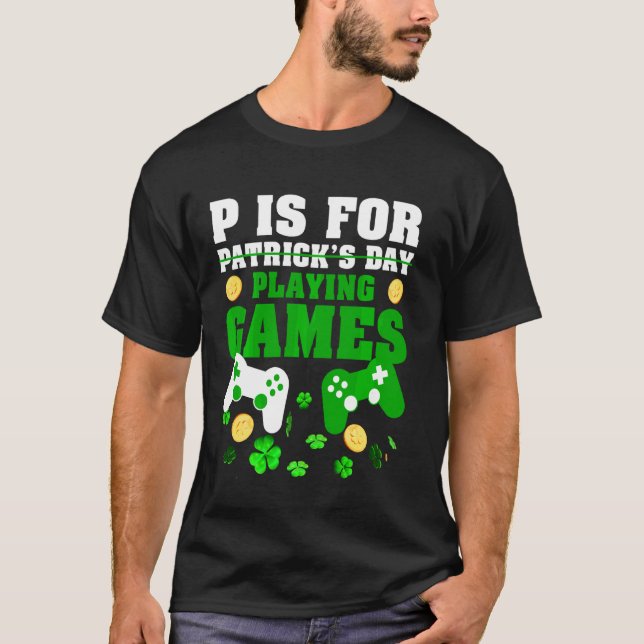 P ist für Spiele Funny St Patrick S Gamer Bo T-Shirt (Vorderseite)