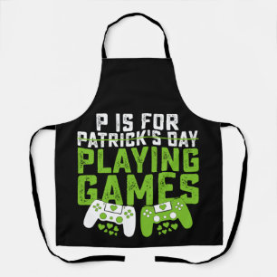 P ist für Spiele Gamer Gaming St Patrick's Schürze