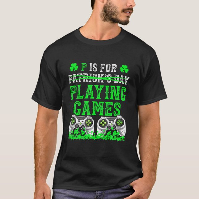 P ist für Spiele Glückspilz Patrick's Day Video G T-Shirt (Vorderseite)