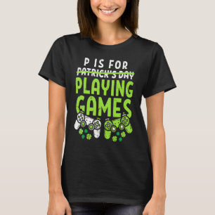 P ist für Videospiele Boys St Patricks Day T-Shirt